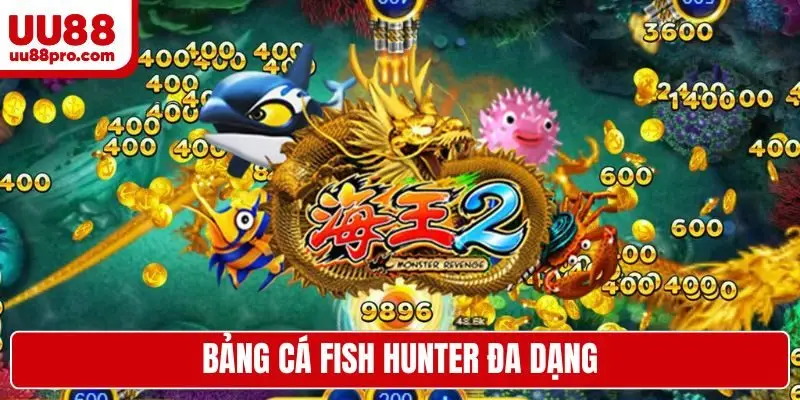 Bảng cá Fish Hunter đa dạng