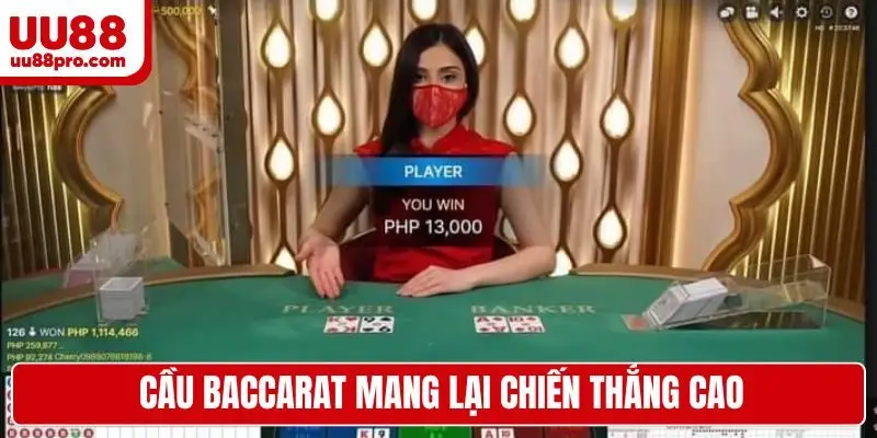 Cầu Baccarat mang lại chiến thắng cao