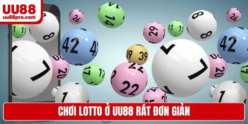 Chơi lotto ở UU88 rát đơn giản
