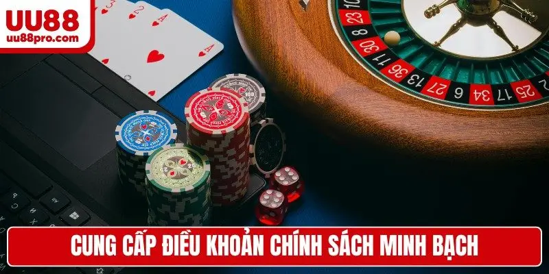Cung cấp điều khoản chính sách minh bạch