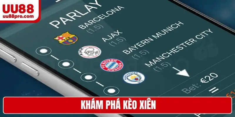 khám phá kèo xiên