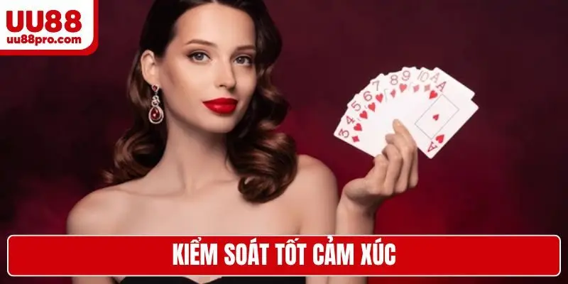 Kiểm soát tốt cảm xúc