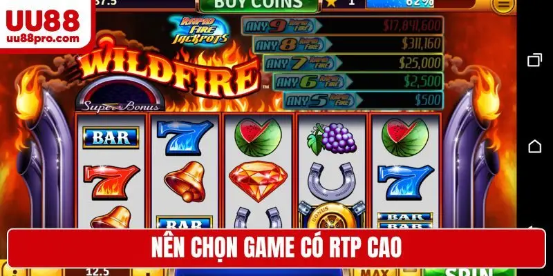 Nên chọn game có RTP cao
