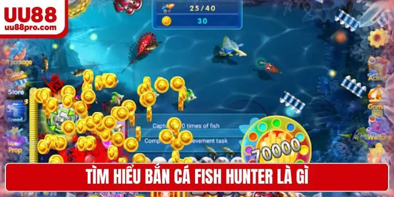 Tìm hiểu bắn cá Fish Hunter là gì